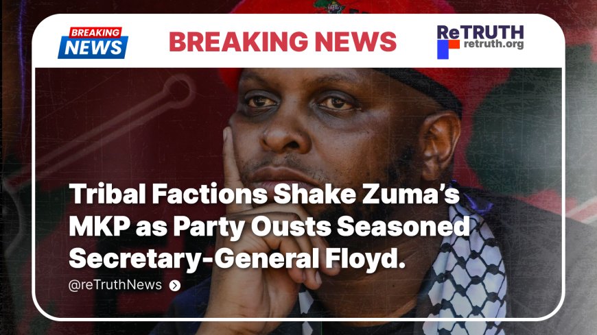 Tribal Factions: Zuma’s MKP Rocked by Tribalism Scandals as Most Experienced SG Is Fired