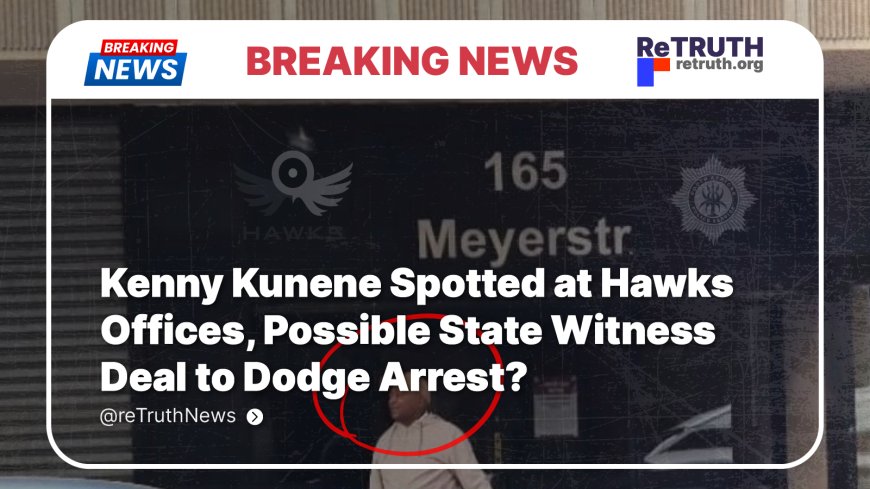 Kenny Kunene Spotted at Hawks Offices, Possible State Witness Deal to Dodge Arrest?